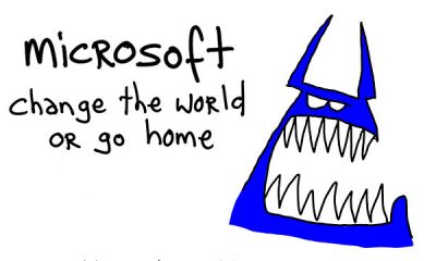 The Blue Monster - Microsoft: Change the world or go home